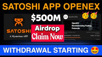 Good News 🎉 Satoshi App Biggest OpenEx Airdrop update 🤩 $500M Airdrop Claim Now 🤯  #satoshi #coredao