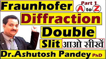 Fraunhofer Diffraction due to double slit, double slit diffraction Experiment by technical physics