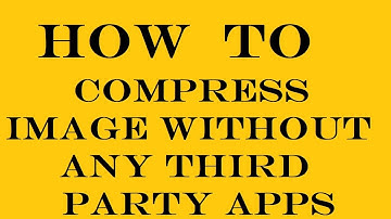 how to compress image without third party application