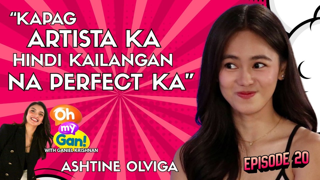 Ep 20 Ashtine Olviga on showbiz breakthrough & staying true to herself  | Oh My Gan! | ABS-CBN News