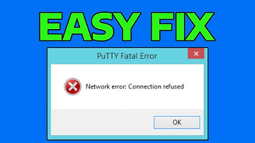 How To Fix Putty Connection Refused Network Error in Windows