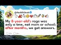 [Full Video] My 8-year-old's rage was only at me, not mom or school, after months, we got answers