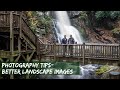 Photography Tips |  Better Landscapes