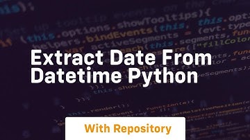 extract date from datetime python