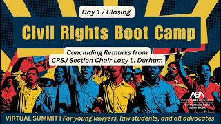 Day 1 Closing Remarks | Civil Rights Boot Camp