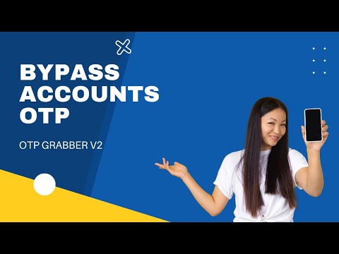 Bypass Gmail account OTP (OTP Grabber v2 & Bypass Accounts OTP)
