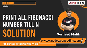 Print all Fibonacci Numbers till N - Solution | Java Foundation Course | Lecture 15