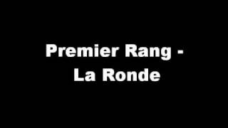 Premier Rang - La Ronde