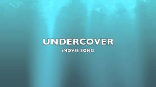 Undercover Imovie Song-Music