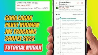 Cara Lacak Paket Kiriman JNE Trucking Shopee Terbaru 2023