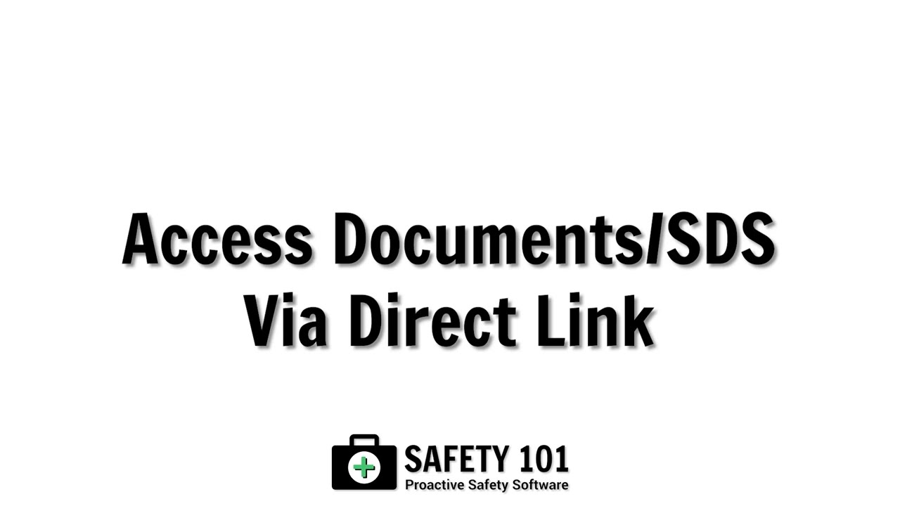 Access Documents/SDS Via Direct Link | Safety 101: Proactive Safety Software