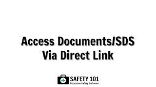 Access Documents/SDS Via Direct Link | Safety 101: Proactive Safety Software