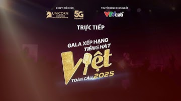 🔴TRỰC TIẾP | Chung kết Tiếng Hát Việt toàn cầu 2025, ai sẽ chạm tay vào chiếc cúp Quán quân?