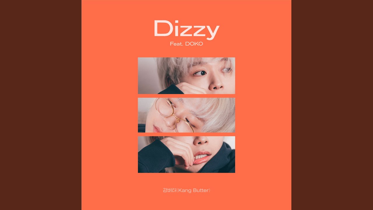 강버터(Kang Butter) - Dizzy (Feat. DOKO)