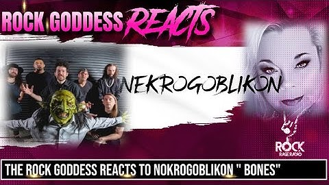 WHOA!!! THE Rock Goddess REACTS to @Nekrogoblikon  - Bones [OFFICIAL VIDEO]