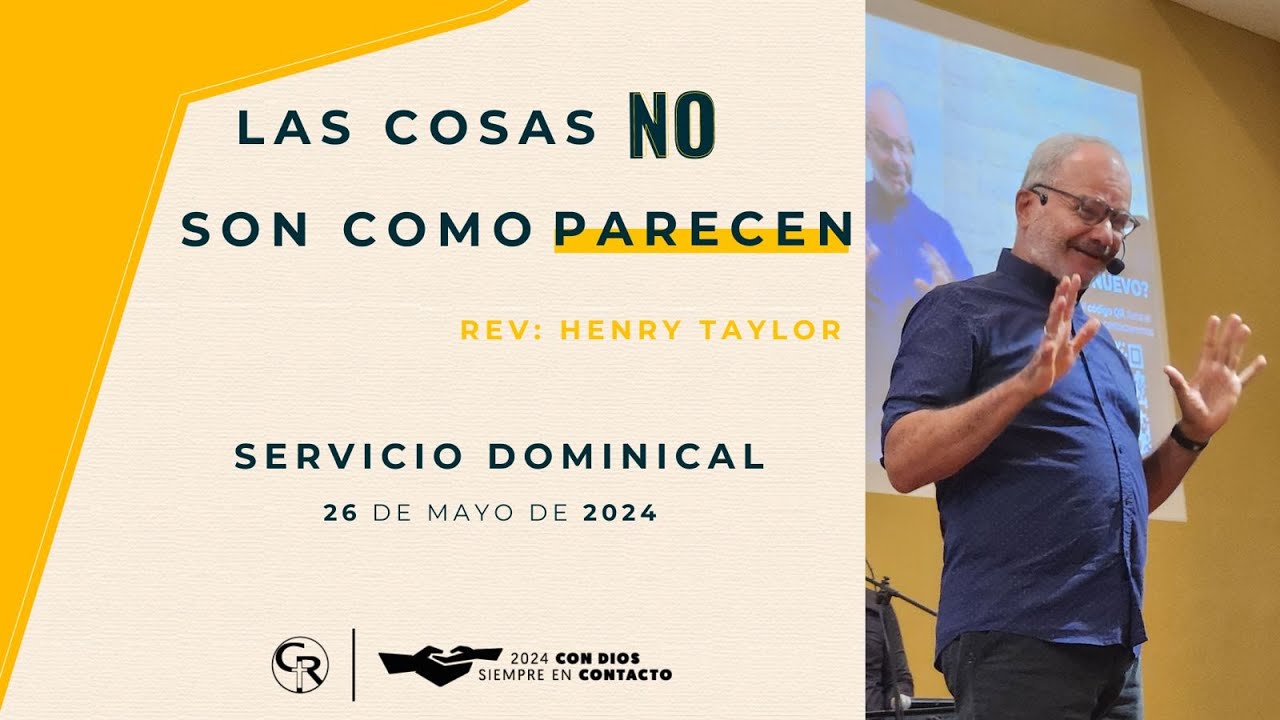 📺 Prédica Cristiana | Las Cosas No Son Como Parecen | Rev. Henry Taylor