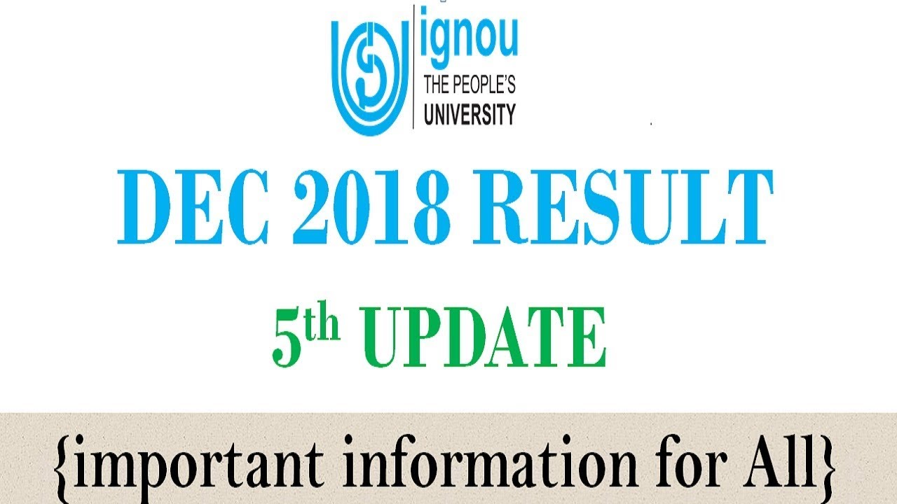 [5th UPDATE] IGNOU DEC 2018 TERM END EXAM RESULT 5th UPDATE RELEASED || CHECK YOUR RESULT