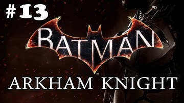Batman: Arkham Knight Walkthrough #13 - Nightwing, The Penguin & More Riddler Trophy Challenges