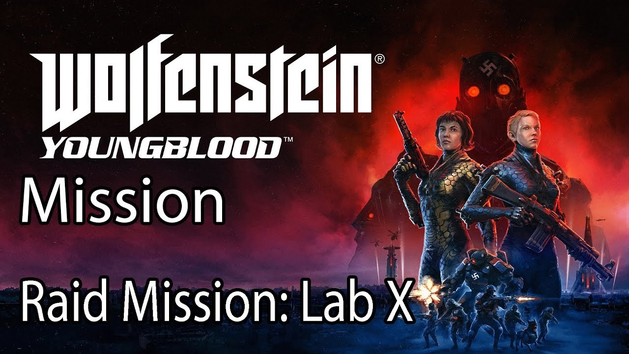 Wolfenstein Youngblood Mission Raid Mission Lab X YouTube