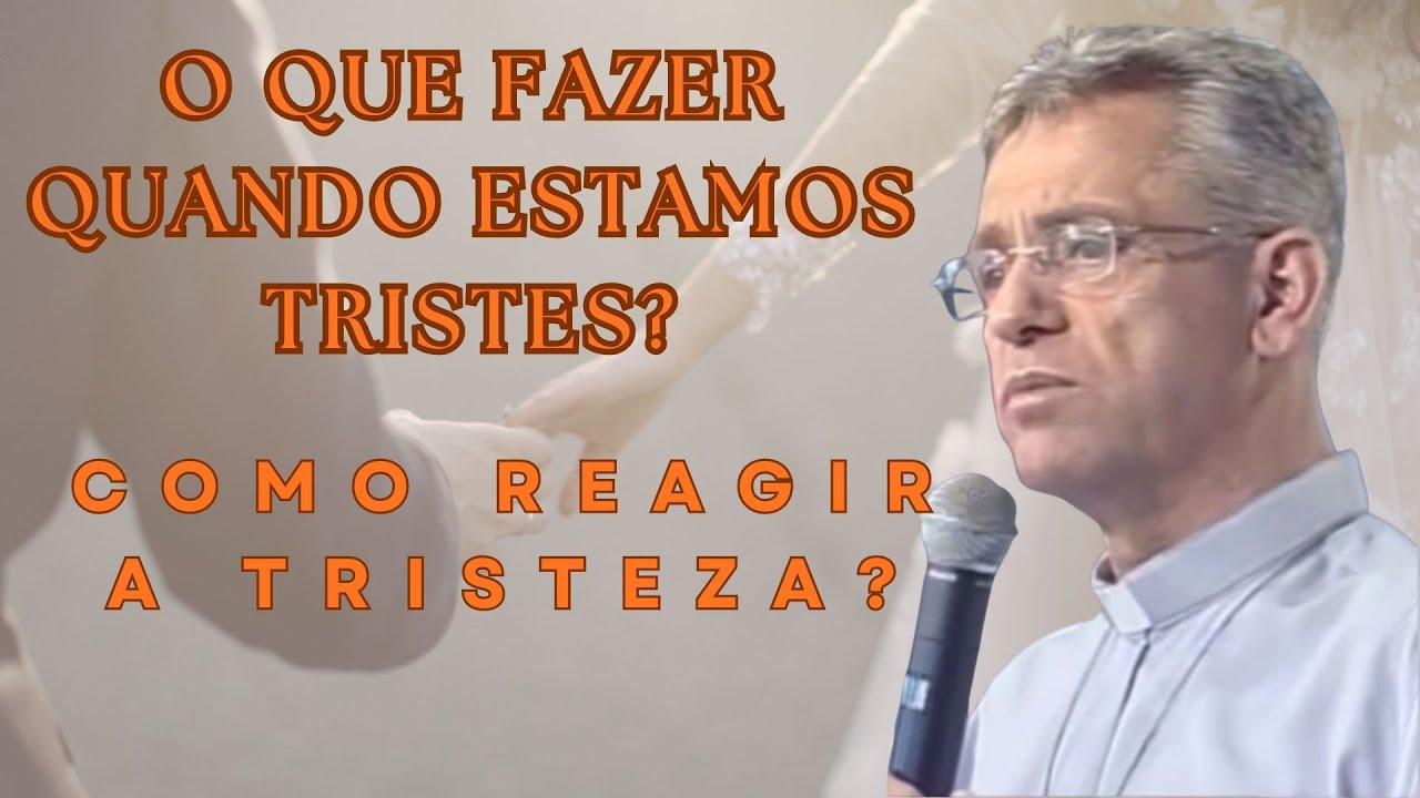Padre Leo | O QUE FAZER NO DIA DE TRISTEZA #padreleo