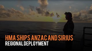 HMA Ships Anzac and Sirius regional deployment