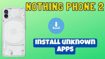 Nothing Phone 2 install unknown apps || How to download unknown apps || Unknown apps settings