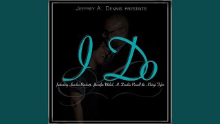 I Do (feat. Anesha Birchett, Jennifer Mekel, H. Doobie Powell & Khirye Tyler)
