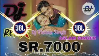 Aslam Singer 7000 ||Dj remix || 2023 New dhamaka mewati song || Sr 7000 Wasim R•