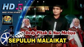 Religi Islami Banyumasan ~ SEPULUH MALAIKAT # Dedy Pitak & Nur Meisya