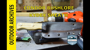 Condor Bushlore Build Part 2: Kydex Sheath