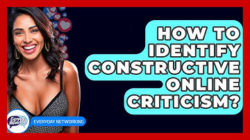 How To Identify Constructive Online Criticism? - Everyday-Networking