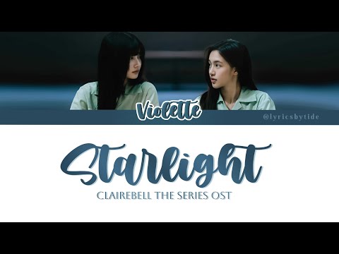 Starlight Violette Wautier ClaireBell The Series OST Thai Eng Rom Lyrics