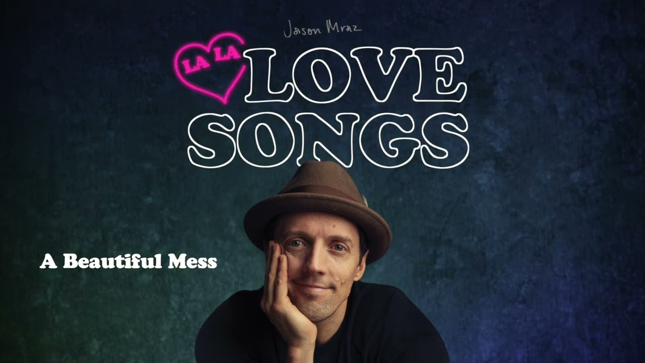 Jason Mraz   A Beautiful Mess Official Audio