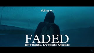 Arkyi - Faded
