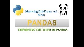 (Part 02): Importing CSV Files in Pandas: Mastering DataFrame and Series