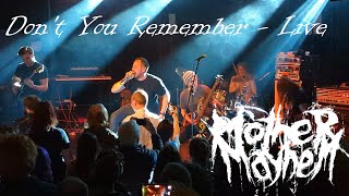 Mother Mayhem - Dont You Remember - Live