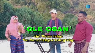 ' OLE OSAN ' _Wawan Belaga
