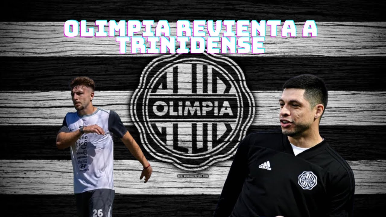 OLIMPIA REVIENTA A TRINIDENSE EN AMISTOSO - RODRIGO ROJAS Y SU POLÉMICA DECLARACIÓN DE CERRO PORTEÑO