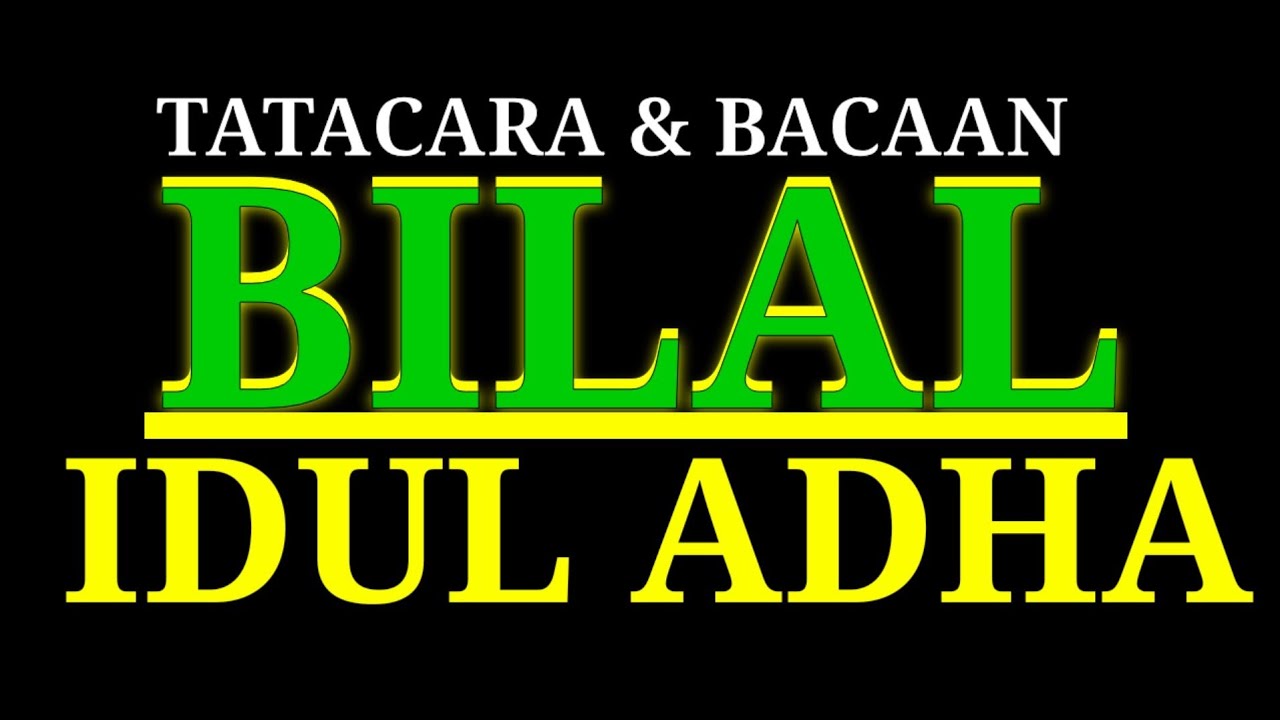 BILAL IDUL ADHA ‼cara menjadi bilal sholat idul adha full teks by. kang