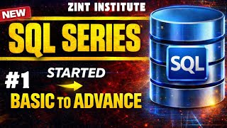 SQL Series Started 🚀 | Learn SQL from Basic to Advance | ZINT Institute