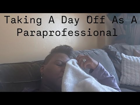 Taking A Day Off As A Paraprofessional | What To Do
