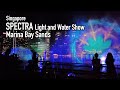 Singapore  spectra light and water show  marina bay sands 4k