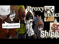 Proxyes reagindo á Shipps [ +16 ] // especial pelos quase 10k 💔 // ( #reaction #fyy #feed )