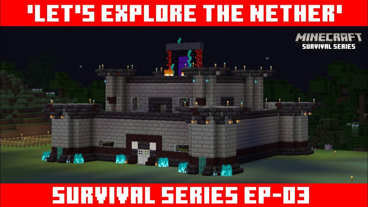 Let's Explore The Nether !🔥 | Survival series Ep-03 - YouTube