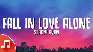 Stacey Ryan - Fall In Love Alone (Lyrics)