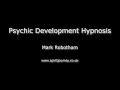 Psychic Development Hypnosis - Mark Robotham