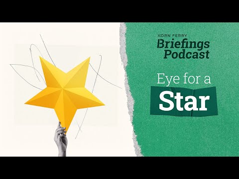 Eye for a Star | Briefings Podcast | Presented by Korn Ferry - video from Korn Ferry