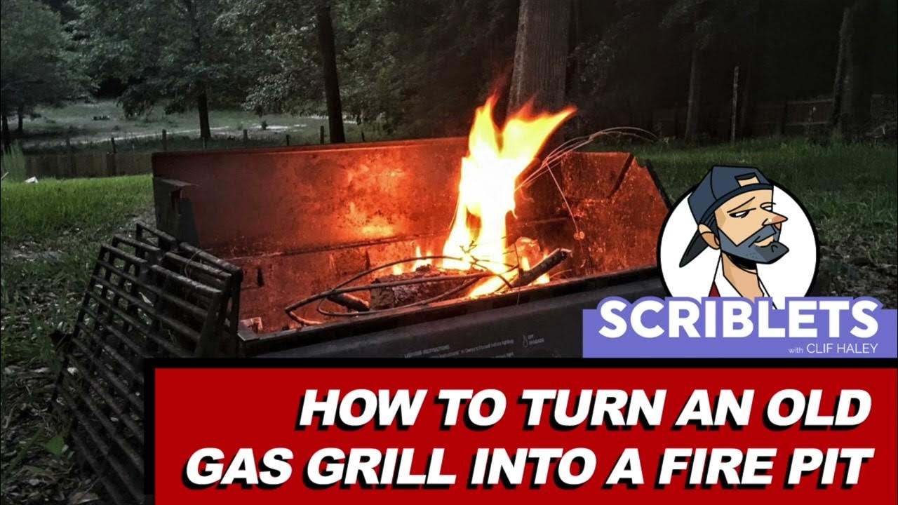 How to Turn an Old Gas Grill Into a Fire Pit YouTube