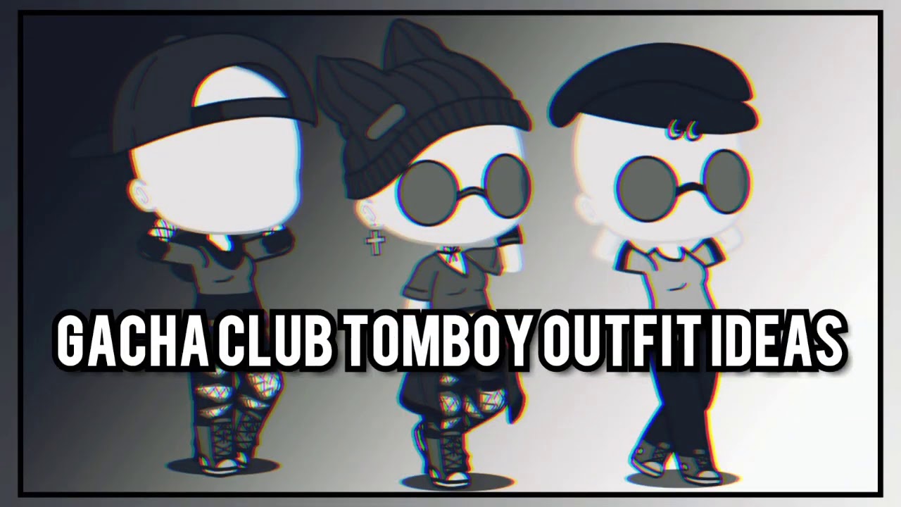 Gacha Club Tomboy Outfit Ideas Youtube
