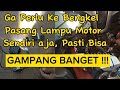 Cara Pemasangan Lampu Sorot Motor LED Mudah dan Cepat
